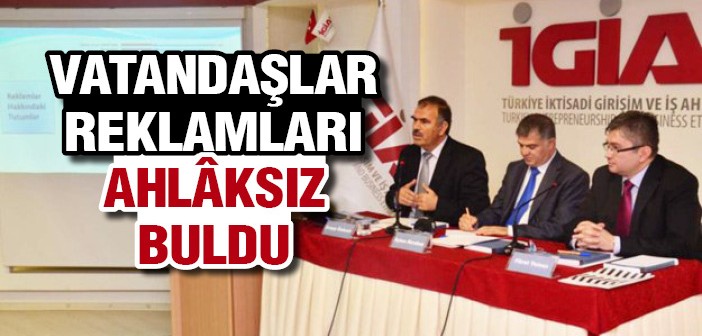 Türkiye’de Reklamların Ahlâk Karnesi Açıklandı