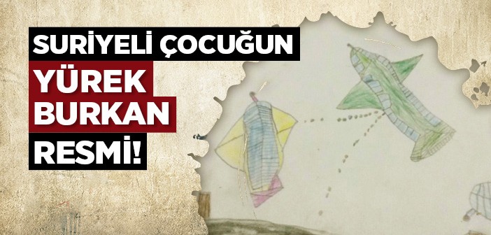 Suriyeli Çocuğun Yürek Burkan Resmi!