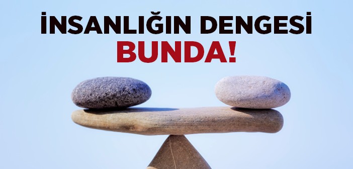 Toplumda Denge Kaybolunca!..