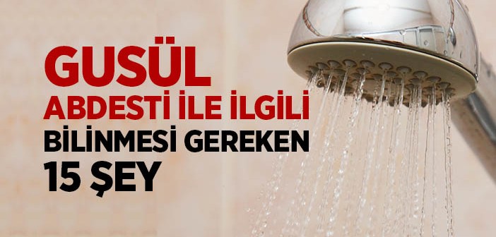 Gusül Abdesti (Boy Abdesti) Nasıl Alınır?