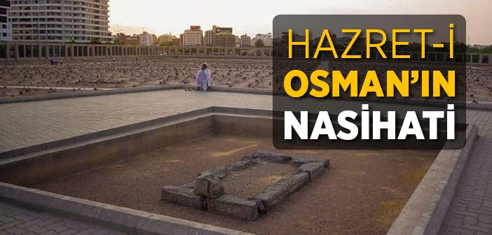 Hazret-i Osman'ın Nasihati