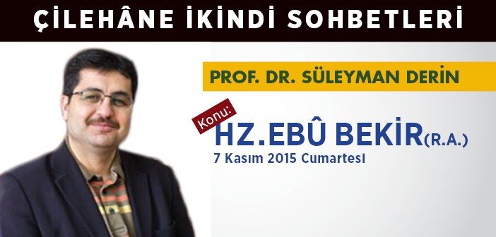 Prof. Dr. Süleyman Derin 'çilehane Sohbetleri'nde