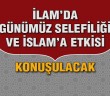 İlam'da 'selefilik' Konuşulacak