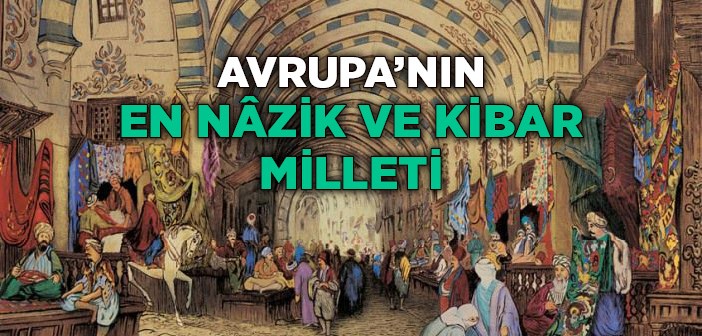 Avrupa’nın En Nazik ve Kibar Milleti