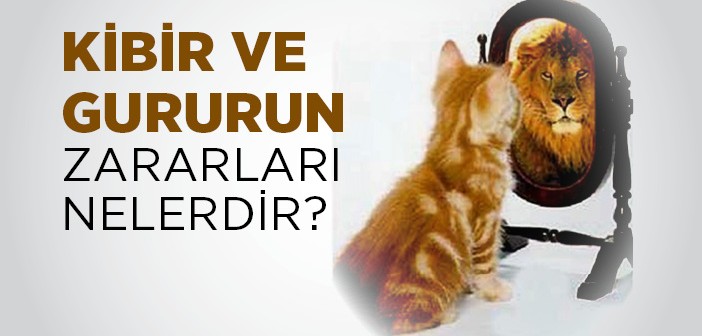 Kibir ve Gururun Zararları