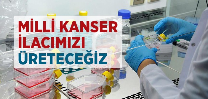 Milli Kanser İlacı Geliyor