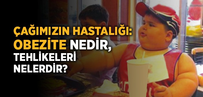 Obezite Nedir, Obezitenin Tehlikeleri Nelerdir?