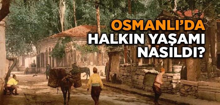 Osmanlı'da Gündelik Hayat