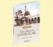 Tayyibetü'l Ezkâr (nurlu Medine'den Hâtıraları)