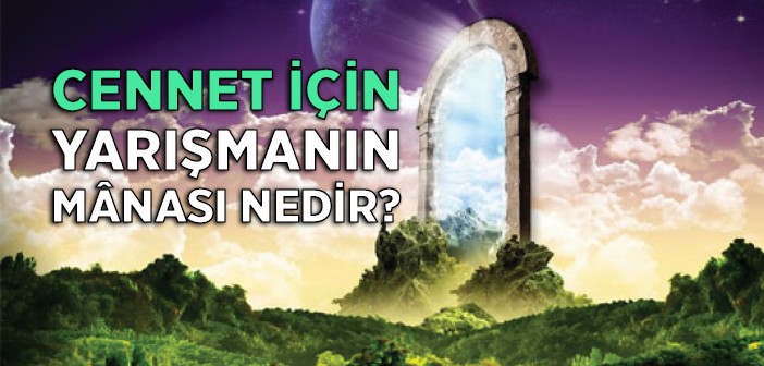 Cennet İçin Yarışmak