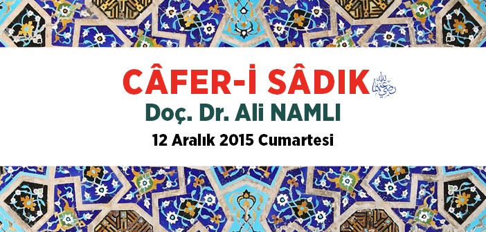 Çilehane Sohbetleri'nde Cafer-i Sadık (r.a.)