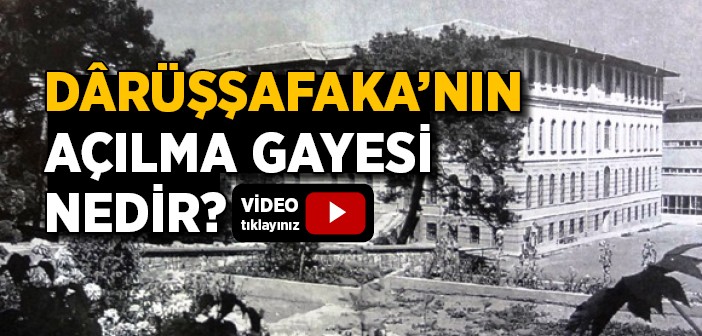 Dârüşşafaka Okulunun Açılma Gayesi