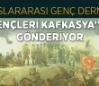 Gençler Kafkasya Yolcusu!
