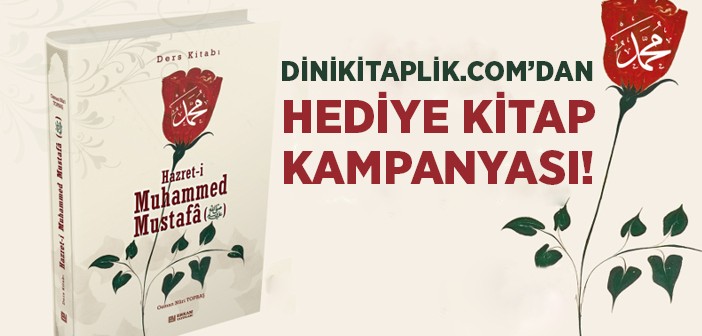 Kitap Kampanyası'nda Bu Ay Hz. Muhammed (sav) Kitabı Verilecek!