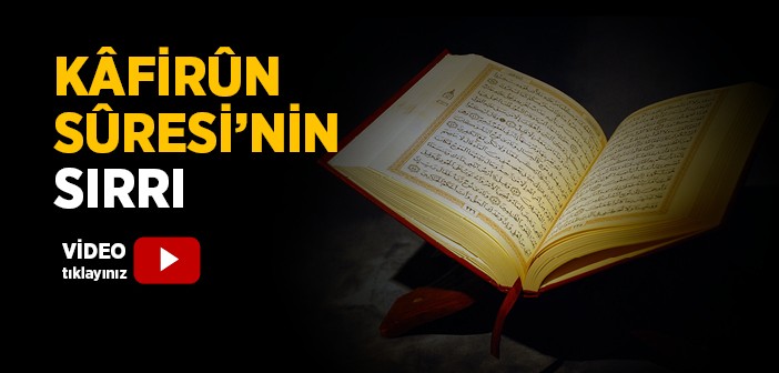 Kafirun Suresinin Sırrı ve Fazileti