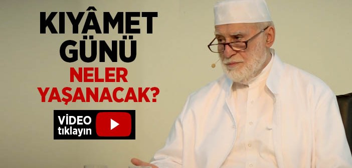 Kıyâmet Günü Neler Olacak?