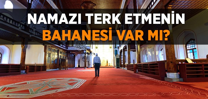 Namazı Terk Ettiren Bahaneler