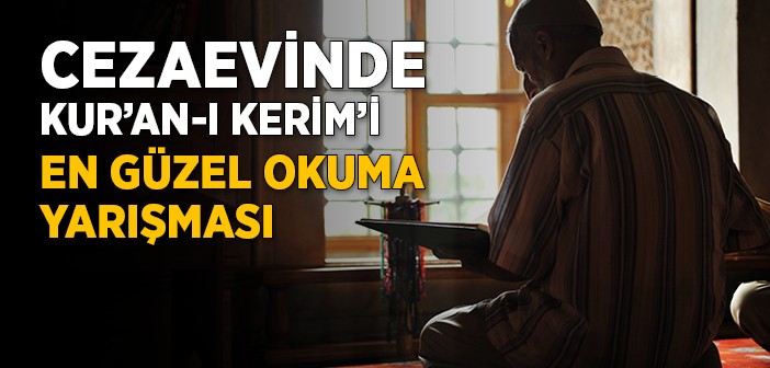 Cezaevinde Kur'ân'ı Güzel Okuma Yarışması