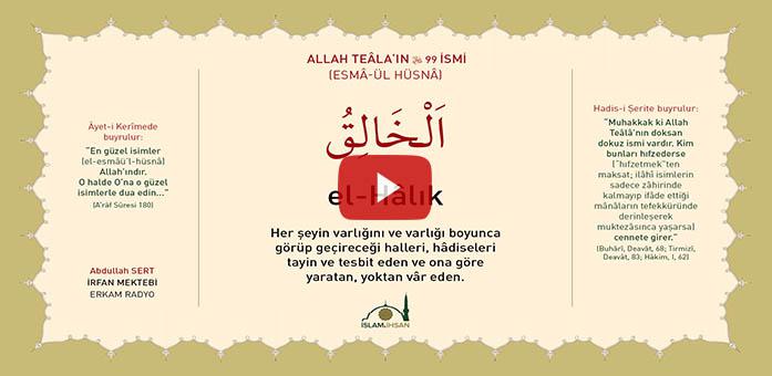El-halık Celle Celalûhu- (esmâ-ül Hüsnâ Şerhi)