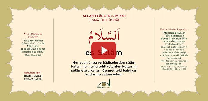 Es-selam  celle celalûhu- (esmâ-ül Hüsnâ Şerhi)