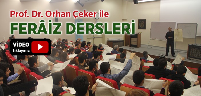 Prof. Dr. Orhan Çeker İle Ferâiz Dersleri