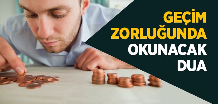 Geçim Darlığında Okunacak Dua