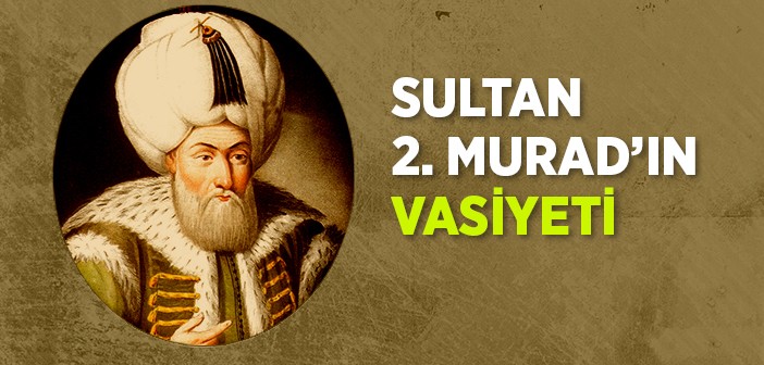 Sultan Iı. Murat’ın Vasiyeti