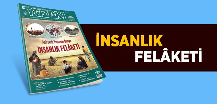 Âhiretsiz Yaşanan Dünya: İnsanlık Felâketi