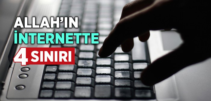 İslam'a Göre İnternetin Sınırı