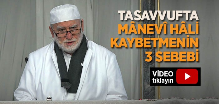 Mânevi Hâli Kaybetmenin Sebepleri