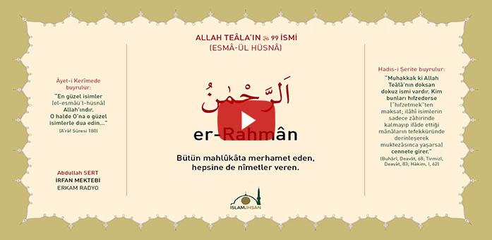 Er-rahman -celle Celalûhu- (esmâ-ül Hüsnâ Şerhi)