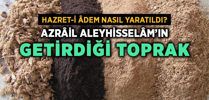 Hazret-i Âdem Nasıl Yaratıldı?