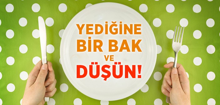 Yediğine Bir Bak!