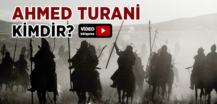 Ahmed Turani Hazretleri Kimdir?