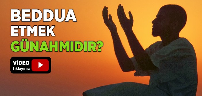 Beddua Etmek Günah mıdır?