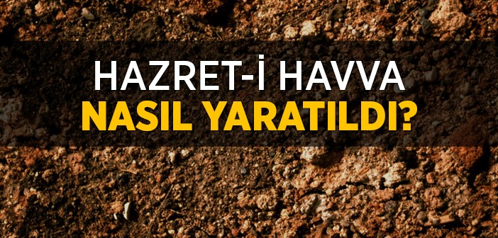 Hz. Havva (a.s.) Nasıl Yaratıldı?