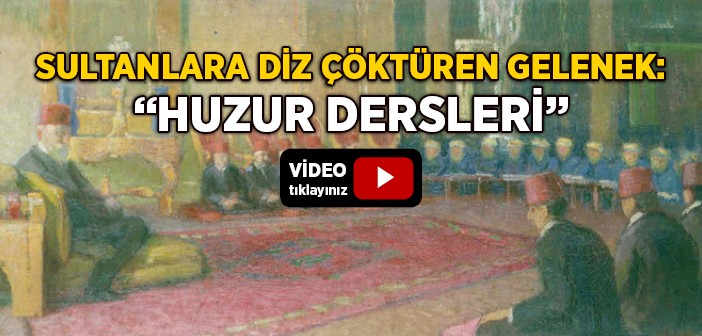 Osmanlı’da Huzur Dersleri