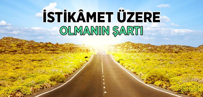 İstikamet Üzere Olmak