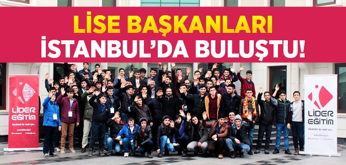 Lise Başkanları Buluştu!