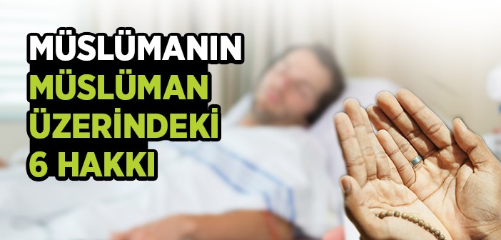 Müslümanın Müslüman Üzerindeki Hakları