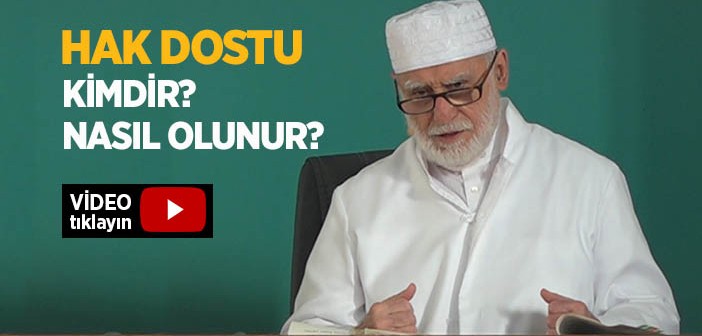 Allah Dostu Kimdir ve Nasıl Olunur?