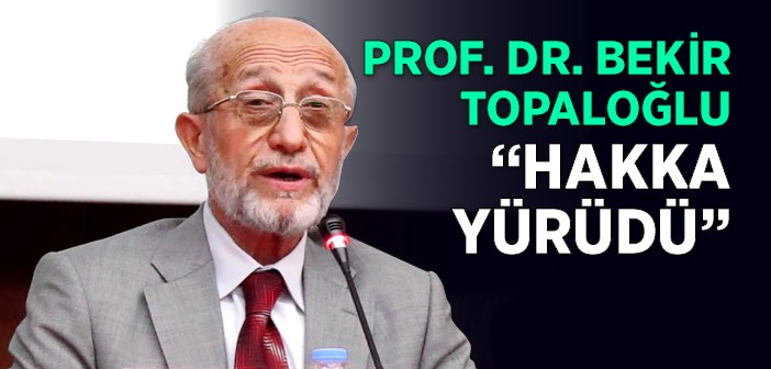 Prof. Dr. Bekir Topaloğlu Vefat Etti