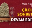 Çilehâne Sohbetleri Devam Ediyor!