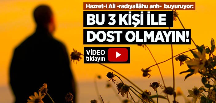 Kimlerle Dost Olunmaz ve İstişare Edilmez?