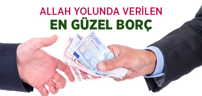 Dünyada En Güzel Borç 'karz-ı Hasen'