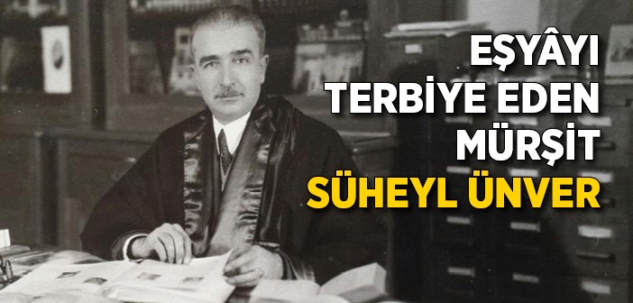 Süheyl Ünver Kimdir?