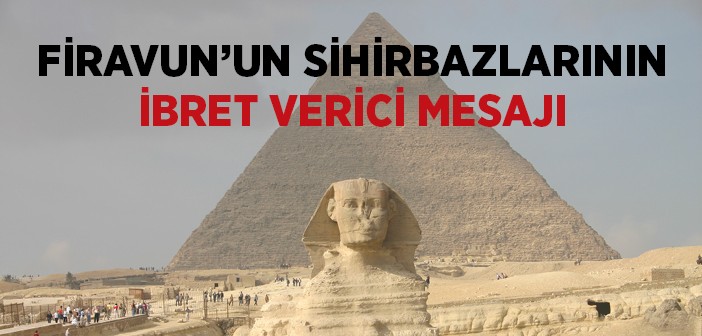 Firavunun Sihirbazları Nasıl Müslüman Oldu?