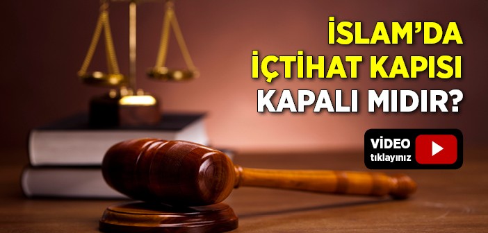 İçtihat Kapısı Kapalı mıdır?