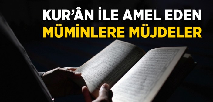 Kur’an-ı Kerim İle Amel Etmenin Fazileti