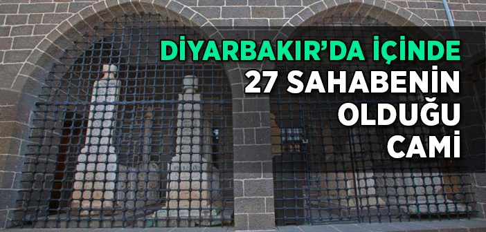 Diyarbakır'daki 27 Sahabeye Büyük İlgi